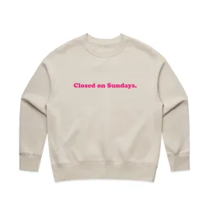 Closed on Sundays Sweatshirt