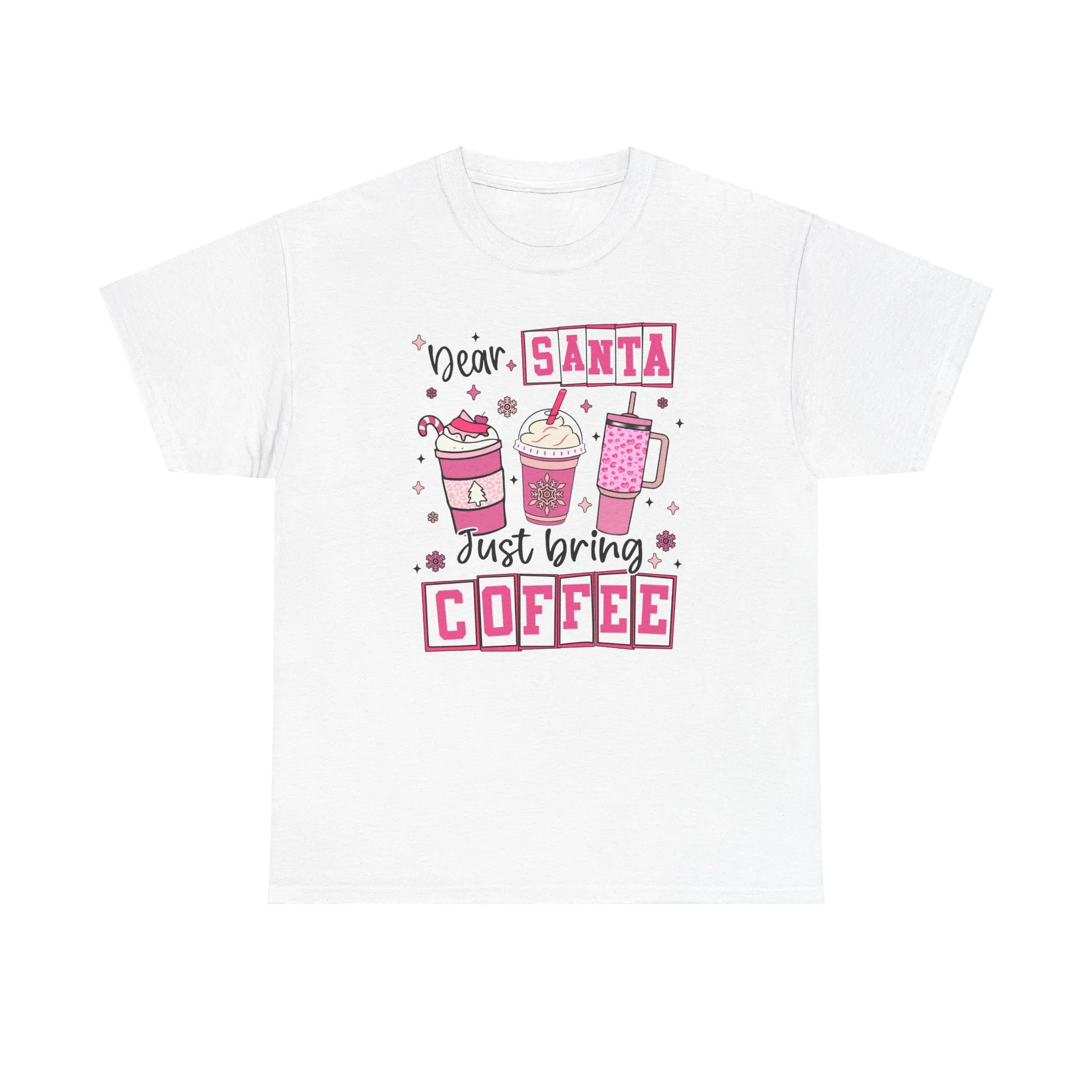 Dear Santa, Just Bring Coffee Tee